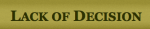 Lack of Decision